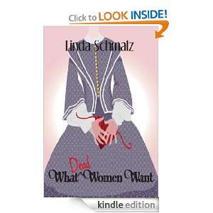 What Dead Women Want Linda Schmalz  Kindle Store