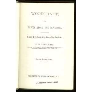 Woodcraft or, Hawks About the Dovecote (A Story of the 