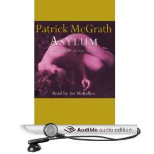  Asylum (Audible Audio Edition) Patrick McGrath, Ian 