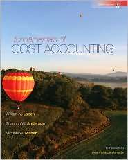 Loose leaf Fundamentals of Cost Accounting, (0077403452), William 