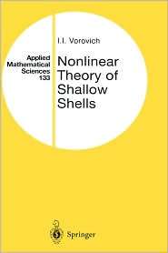 Nonlinear theory of shallow shells, Vol. 133, (0387983392), I.I 