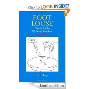 Footloose   Charlie Smiths Offshore Chronicles Fred Sharp  