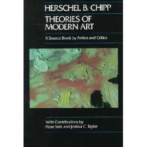  Theories of Modern Art Herschel B. Chipp Books