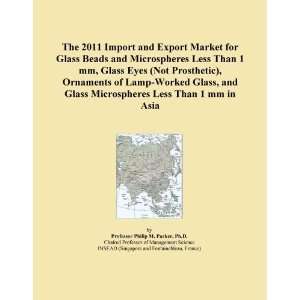   of Lamp Worked Glass, and Glass Microspheres Less Than 1 mm in Asia