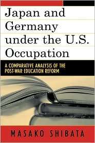 Japan And Germany Under The U.S. Occupation, (0739111493), Masako 