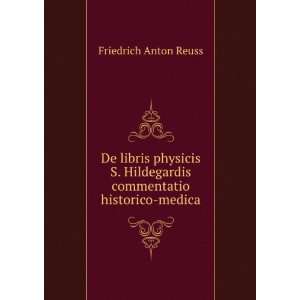   Hildegardis commentatio historico medica Friedrich Anton Reuss Books
