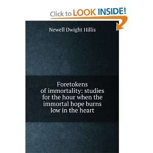   the immortal hope burns low in the heart Newell Dwight Hillis Books