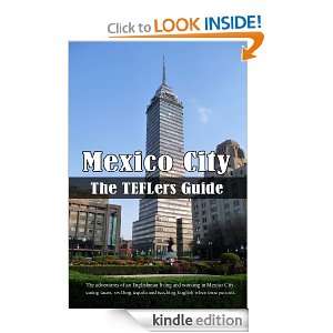 TEFLers Guide Mexico City Gary Denness  Kindle Store