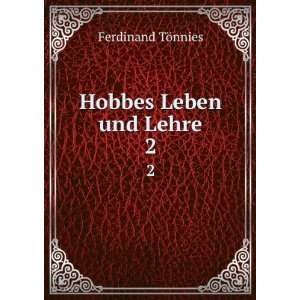  Hobbes Leben und Lehre. 2 Ferdinand TÃ¶nnies Books