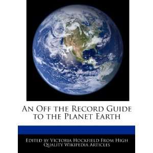   Guide to the Planet Earth (9781437529234) Victoria Hockfield Books