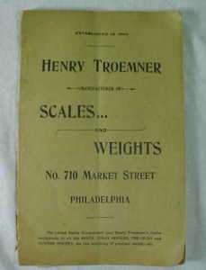 HENRY TROEMNER SCALES AND WEIGHTS CATALOG 1897  