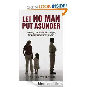 Let No Man Put Asunder Rachel Whitaker  Kindle Store