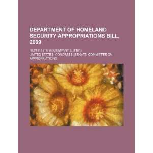 Department of Homeland Security appropriations bill, 2009 report (to 