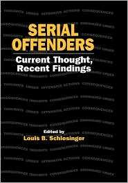 Serial Offenders, (0849322367), Louis B. Schlesinger, Textbooks 