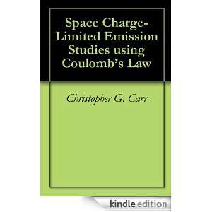 Space Charge Limited Emission Studies using Coulombs Law Christopher 