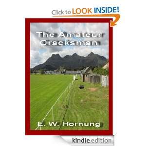 The Amateur Cracksman E. W. Hornung  Kindle Store