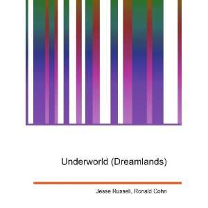  Underworld (Dreamlands) Ronald Cohn Jesse Russell Books