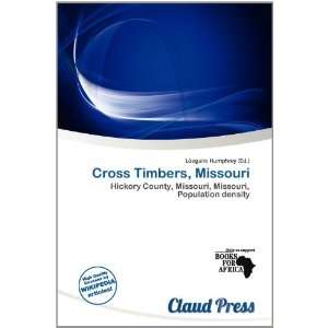    Cross Timbers, Missouri (9786200780614) Lóegaire Humphrey Books