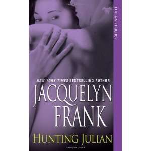  Hunting Julian (Gatherers, Book 1) [Paperback] Jacquelyn 