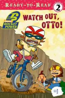   Watch Out, Otto (Rocket Power Ready to Read Series 