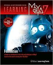 Learning Maya 7 Foundation A Hands on Introduction to Key Tools and 