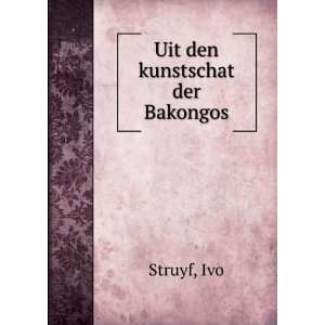  Uit den kunstschat der Bakongos Ivo Struyf Books