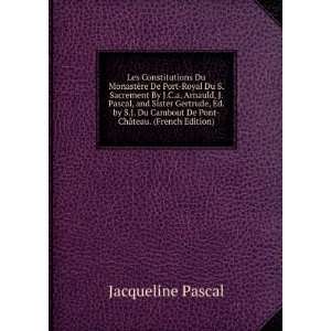   Du Cambout De Pont ChÃ¢teau. (French Edition) Jacqueline Pascal