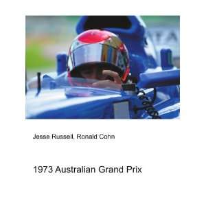  1973 Australian Grand Prix Ronald Cohn Jesse Russell 