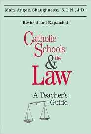 Catholic Schools and the Law, (0809139642), Mary Angela Shaughnessy 