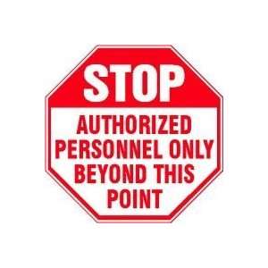  STOP Authorized Personnel Only Beyond This Point 12 x 12 