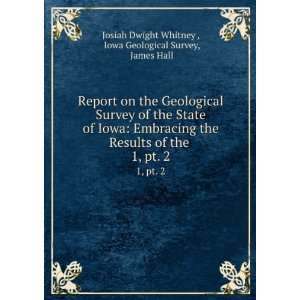   Iowa Geological Survey, James Hall Josiah Dwight Whitney  Books