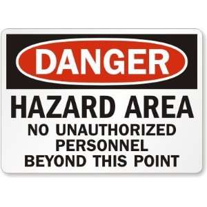  Danger Hazard Area No Unauthorized Personnel Beyond this 
