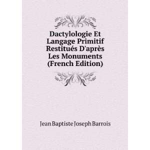   Les Monuments (French Edition) Jean Baptiste Joseph Barrois Books