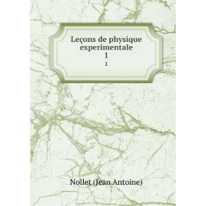   LeÃ§ons de physique experimentale. 1 Nollet (Jean Antoine) Books