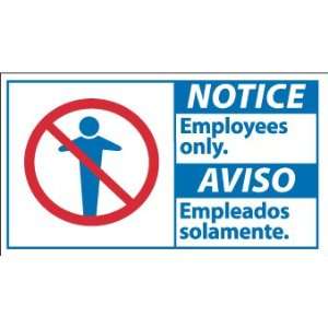    SIGNS 10 X 18 NOTICE EMPLOYEES ONLY/AVISO