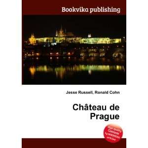  ChÃ¢teau de Prague Ronald Cohn Jesse Russell Books
