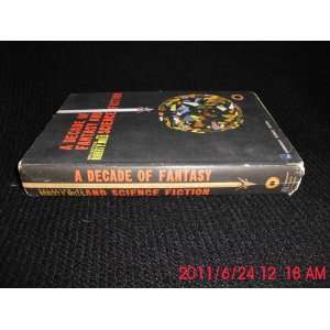  Decade of Fantasy and Science Fiction, A Robert P 