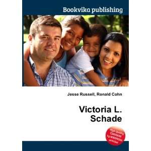  Victoria L. Schade Ronald Cohn Jesse Russell Books