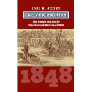   1848 (American Presidential Electio [Hardcover] Joel H. Silbey Books