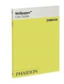 Wallpaper* City Guide Zurich Wallpaper Editors