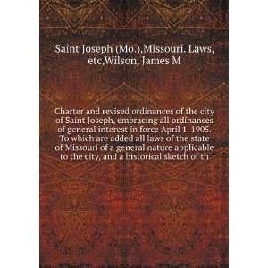 of Saint Joseph, embracing all ordinances of general interest in force 