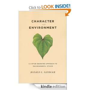 Character and Environment A Virtue Oriented Approach to Environmental 