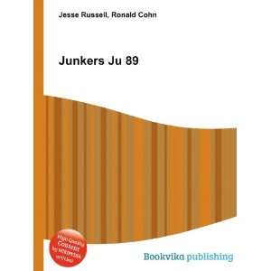  Junkers Ju 89 Ronald Cohn Jesse Russell Books