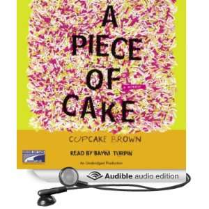   of Cake (Audible Audio Edition) Cupcake Brown, Bahni Turpin Books