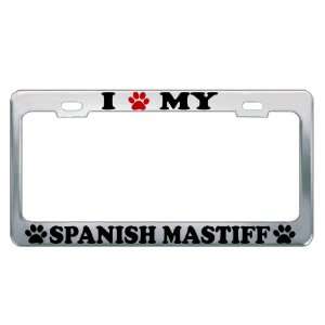  I LOVE MY SPANISH MASTIFF Dog Pet Auto License Plate Frame 
