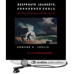 Desperate , Abandoned Souls True Stories of Castaways and 