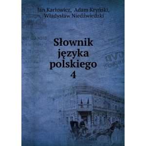   Adam KryÅski, WÅadysÅaw NiedÅºwiedzki Jan KarÅowicz Books