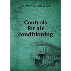  Controls for air conditioning Barber Colman Co. Books