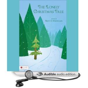  The Lonely Christmas Tree (Audible Audio Edition) Brent A 