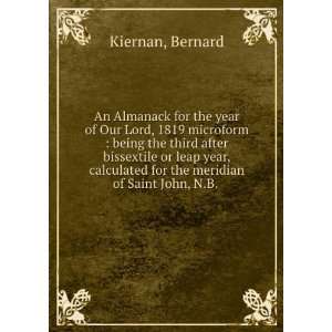   for the meridian of Saint John, N.B. . Bernard Kiernan Books